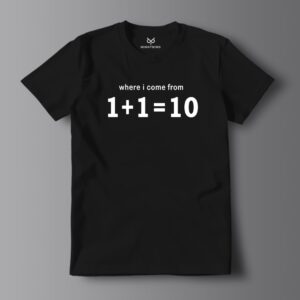 WhatsApp Image 2025-03-26 at 2.00.43 AM (2) 1+1=10 T-Shirt